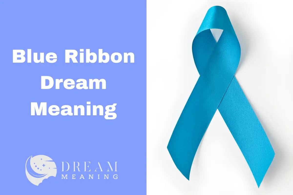 What Does It Mean When You Dream Of A Blue Ribbon? Uncovering The