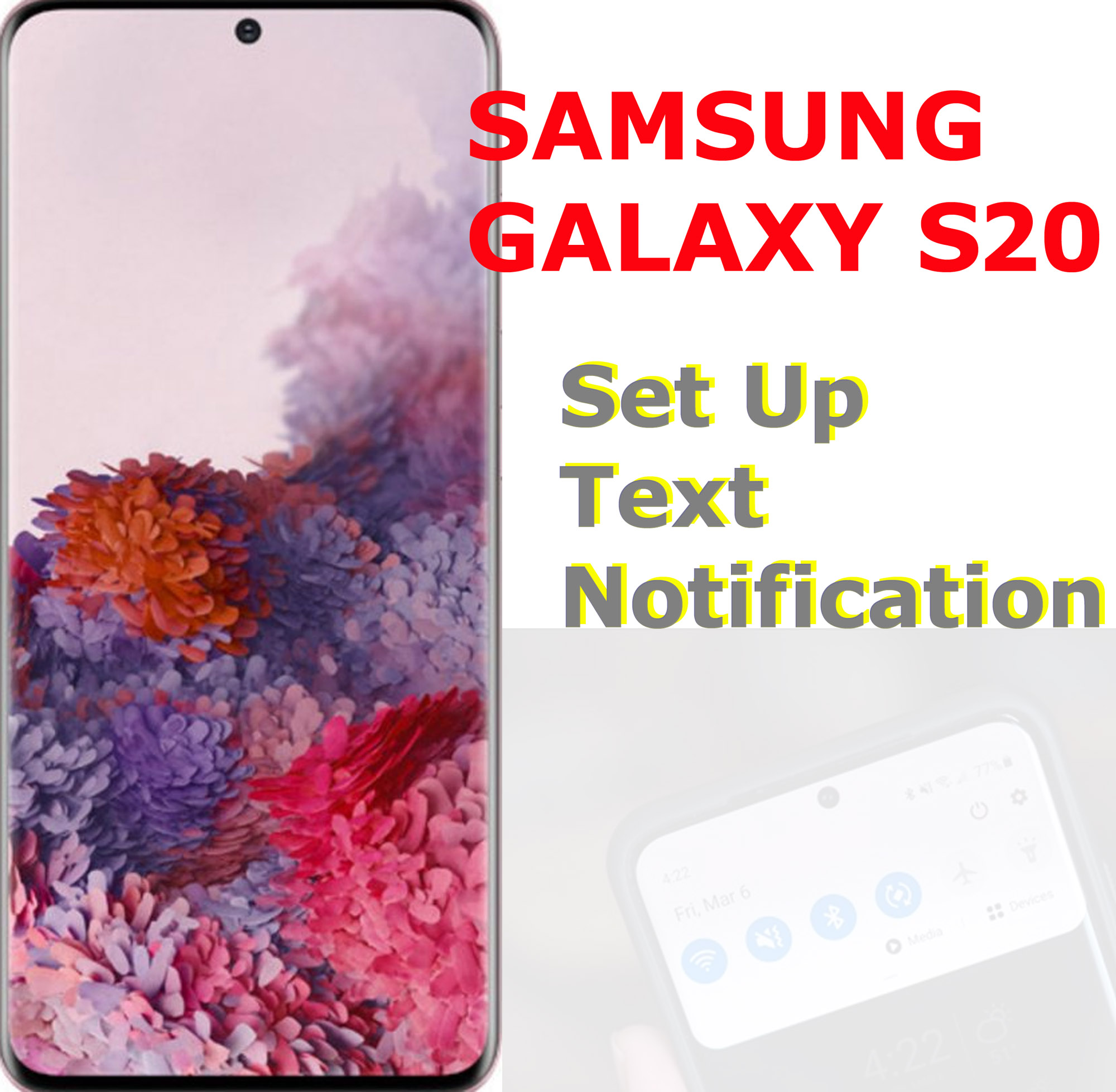 How to set up text notification on Galaxy S20