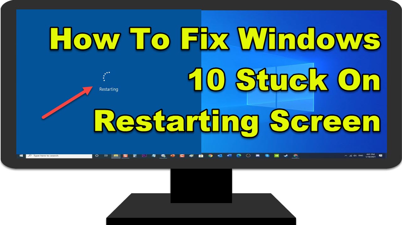 How To Fix Windows 10 Stuck On Restarting Screen