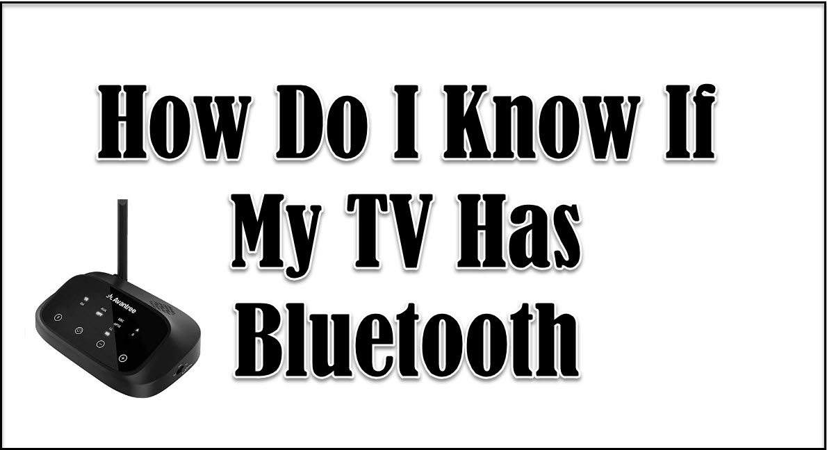 How Do I Know If My TV Has Bluetooth