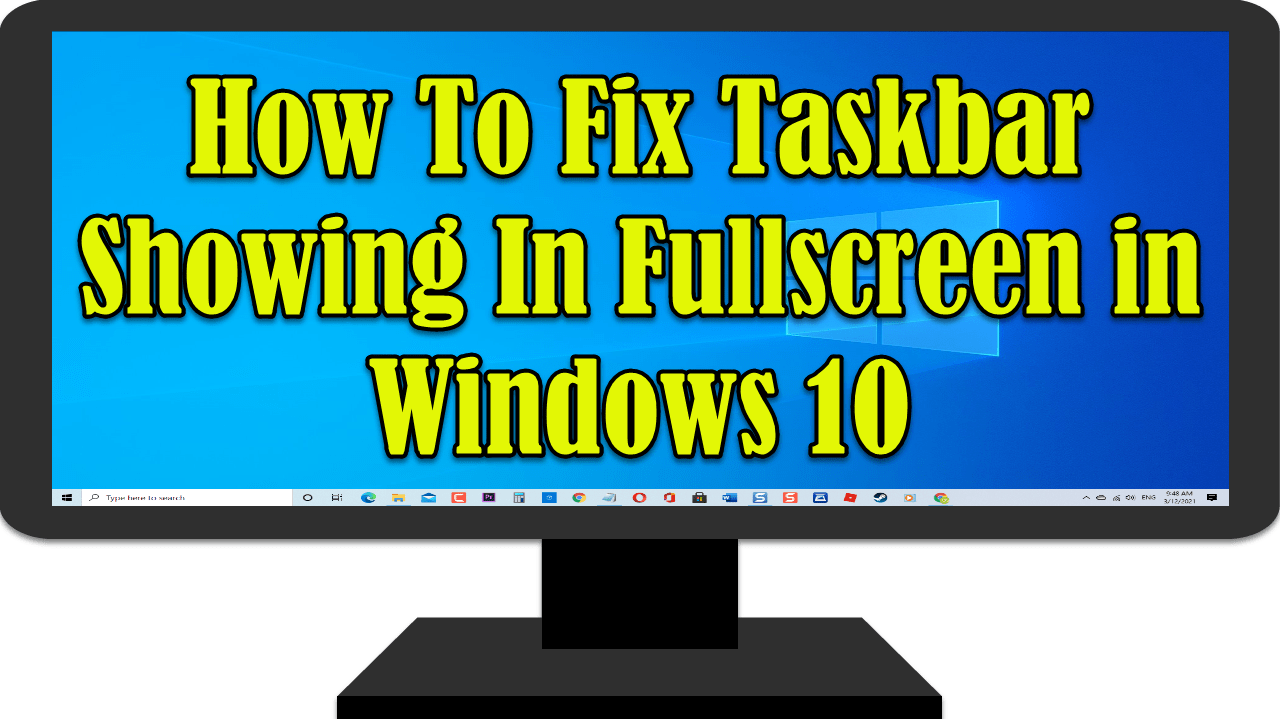 Dual Monitor Guide How To Show Taskbar On Both Monitors In Windows 10? 003