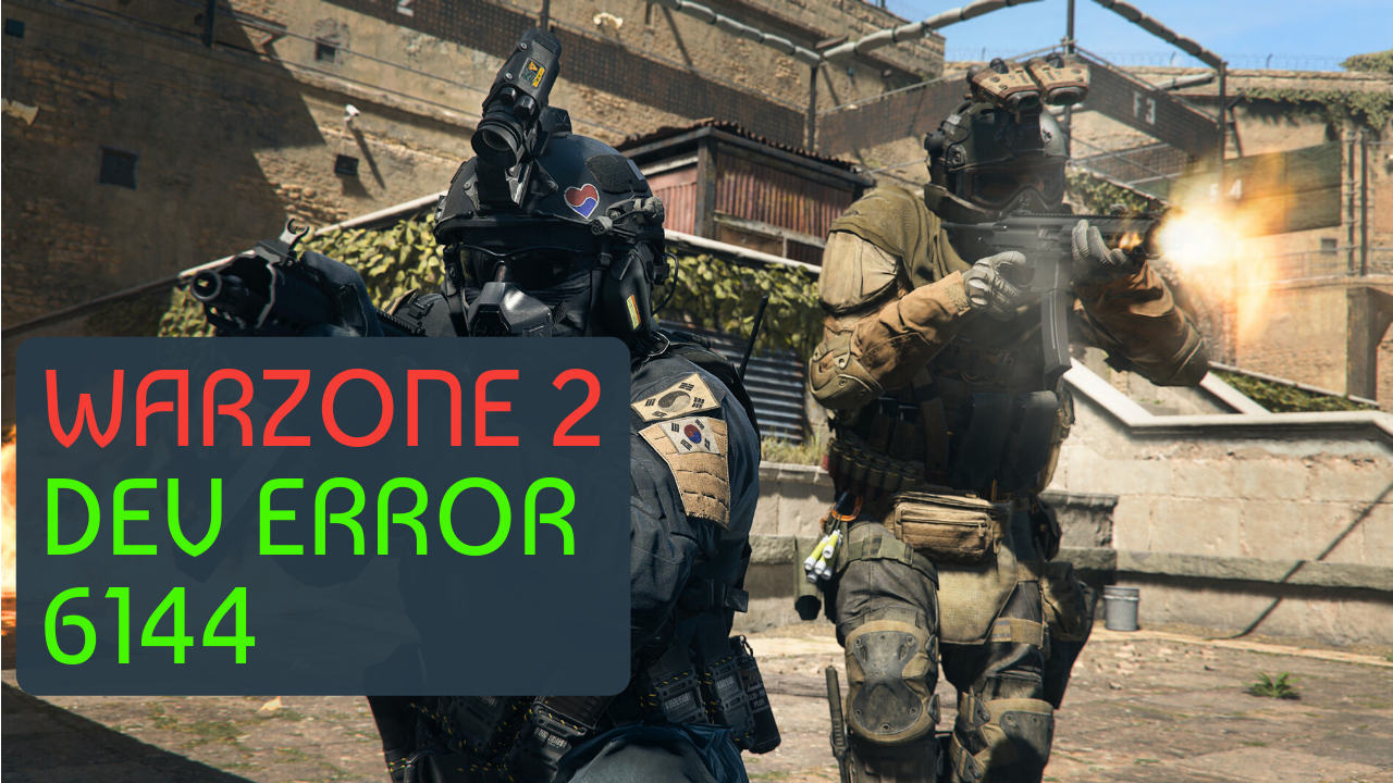 How To Fix Warzone 2 Dev Error 6144 [Updated 2023]
