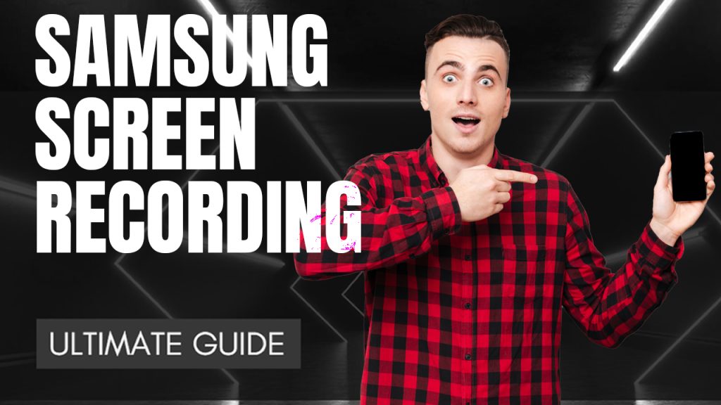 Samsung Galaxy S21 Ultra Screen Recording Ultimate Guide
