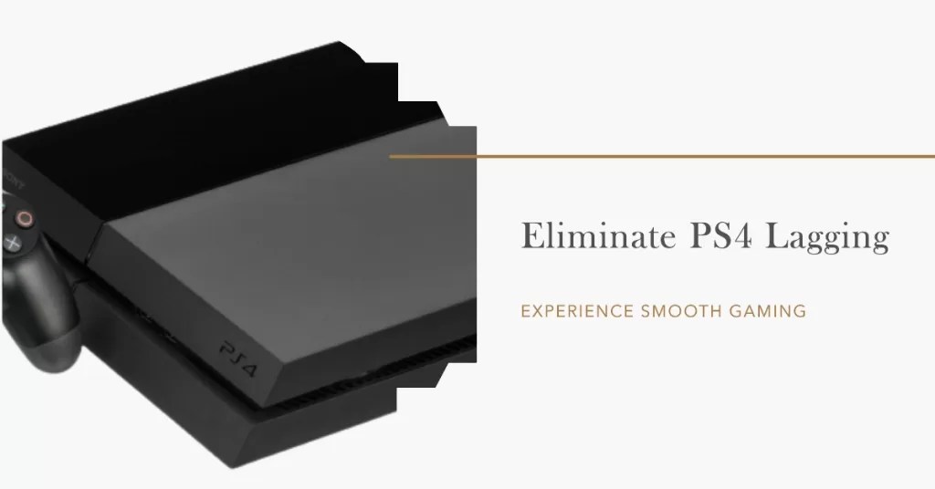 How To Fix PS4 Lagging Issue