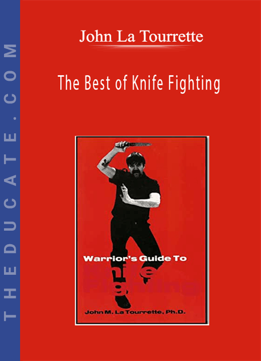 John La Tourrette The Best of Knife Fighting