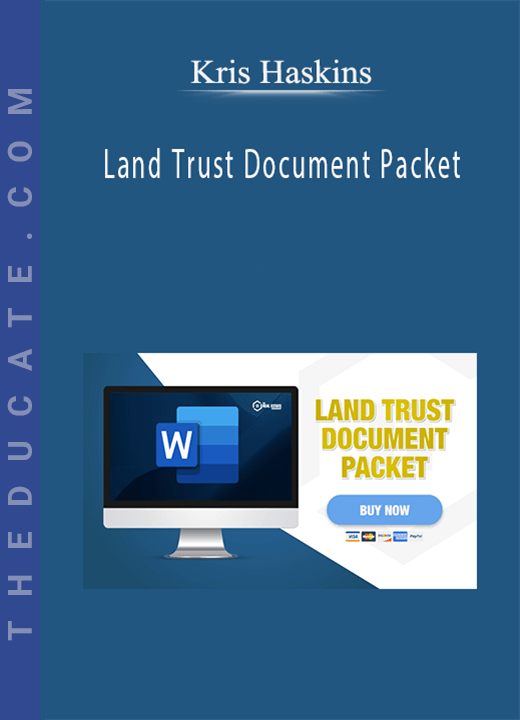 Kris Haskins Land Trust Document Packet