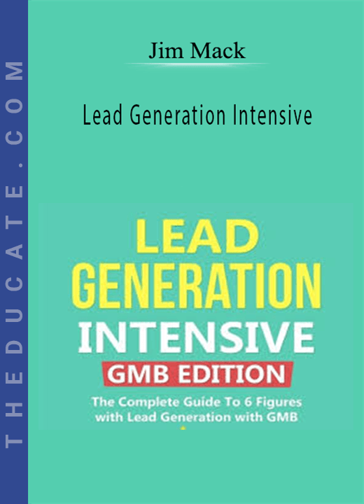 Lead Generation Intensive Jim Mack