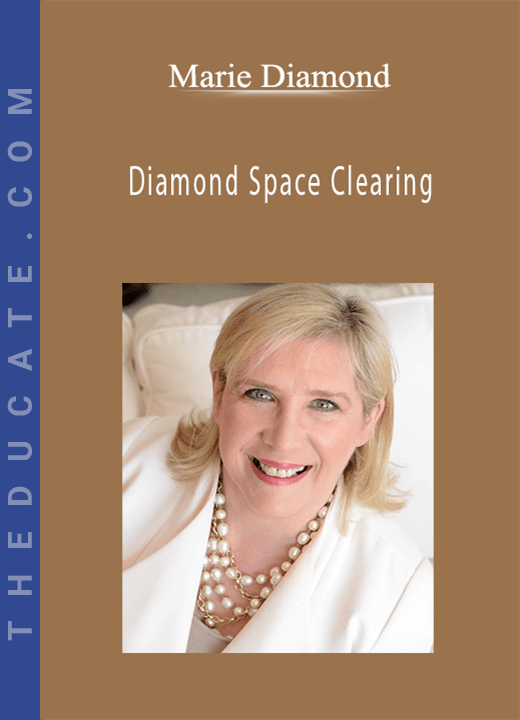 Marie Diamond Diamond Space Clearing