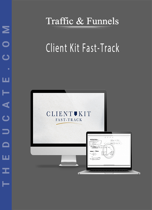 Traffic & Funnels Client Kit FastTrack