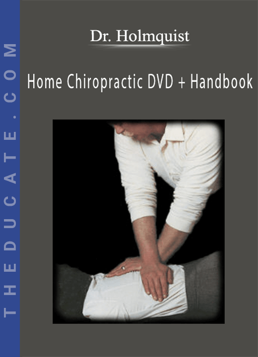 Dr. Holmquist Home Chiropractic DVD + Handbook