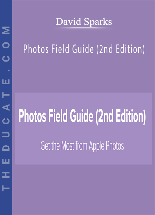 David Sparks Photos Field Guide (2nd Edition)