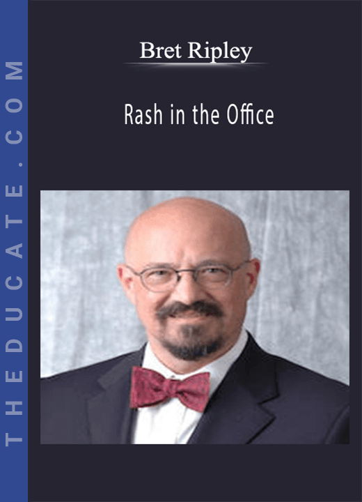 Bret Ripley Rash in the Office