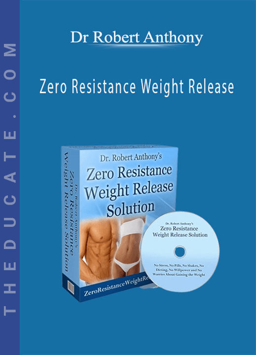 Dr Robert Anthony Zero Resistance Weight Release