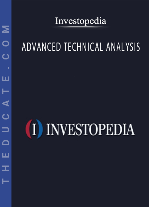 Investopedia ADVANCED TECHNICAL ANALYSIS