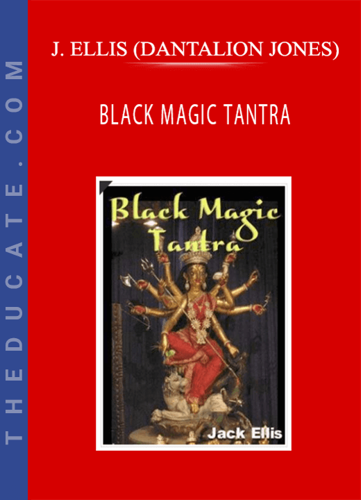 JACK ELLIS (DANTALION JONES) BLACK MAGIC TANTRA