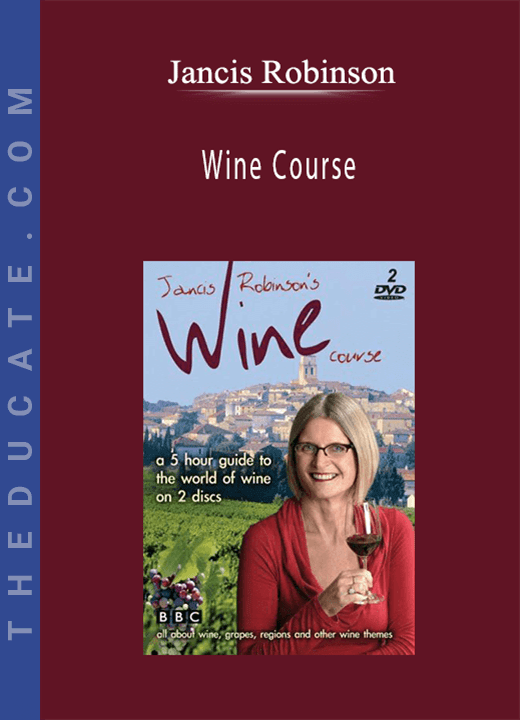 Jancis Robinson Wine Course