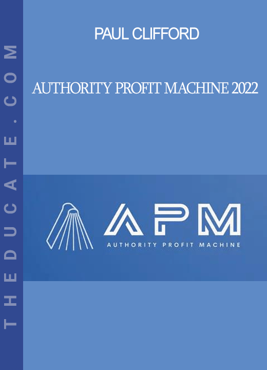 Paul Clifford Authority Profit Machine 2022 THEducate