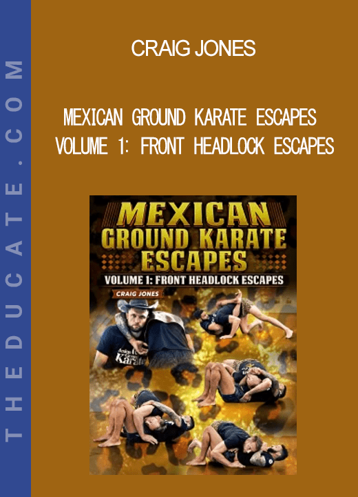 Craig Jones Mexican Ground Karate Escapes Volume 1 Front Headlock Escapes THEducate