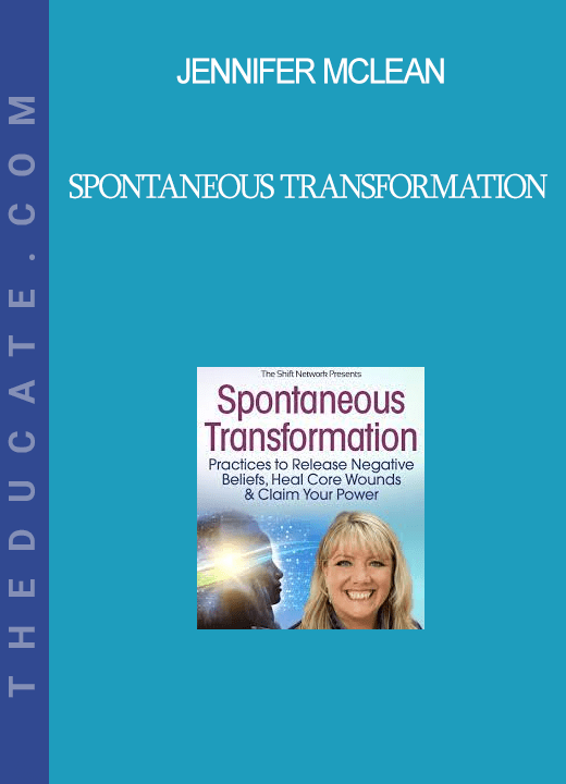 Jennifer McLean Spontaneous Transformation THEducate