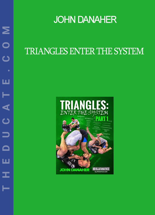 John Danaher Triangles Enter The System THEducate