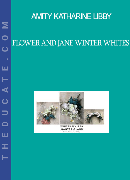 Amity Katharine Libby Flower and Jane Winter Whites THEducate