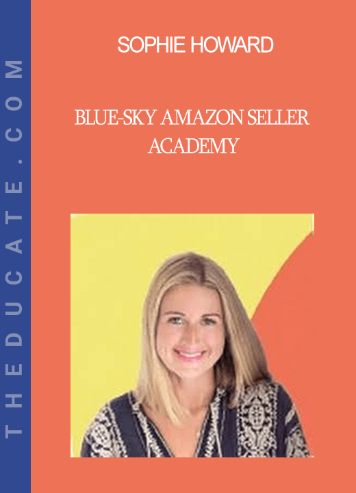 Sophie Howard BlueSky Amazon Seller Academy THEducate