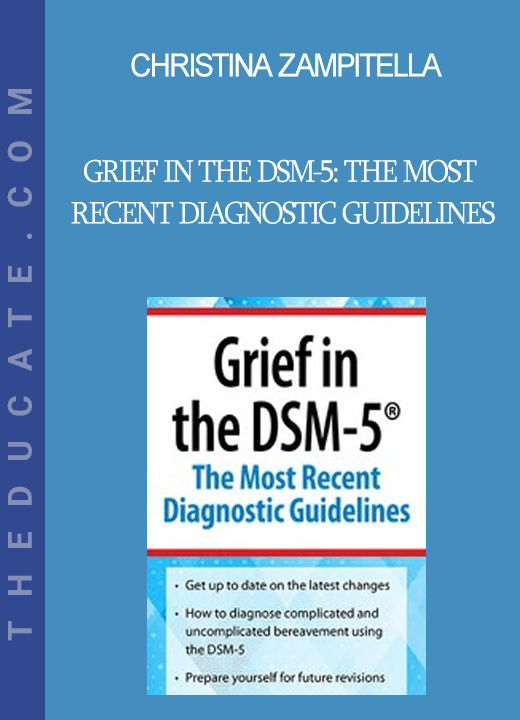 Christina Zampitella Grief in the DSM5 The Most Recent Diagnostic