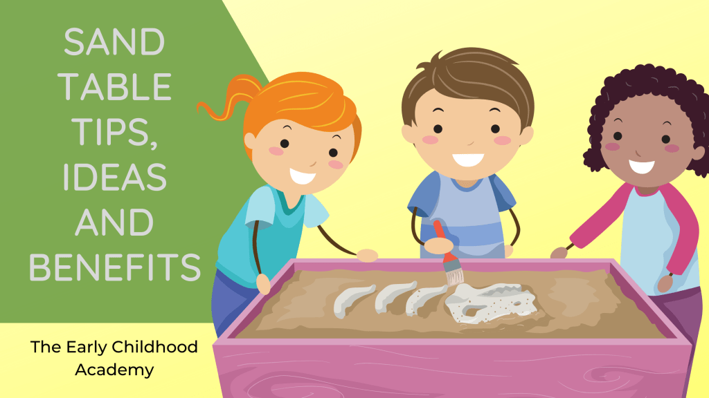 Sand Table Tips, Ideas and Benefits The Early Childhood Academy