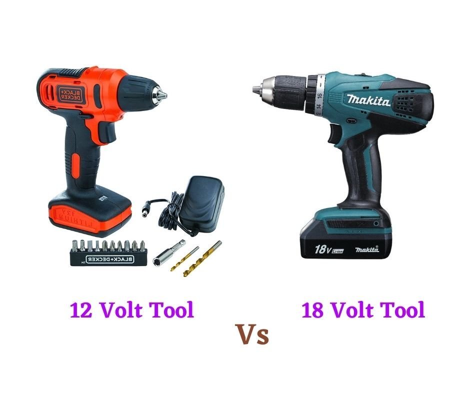 12 Volt Vs 18 Volt Tools What is the Right Choice For Your