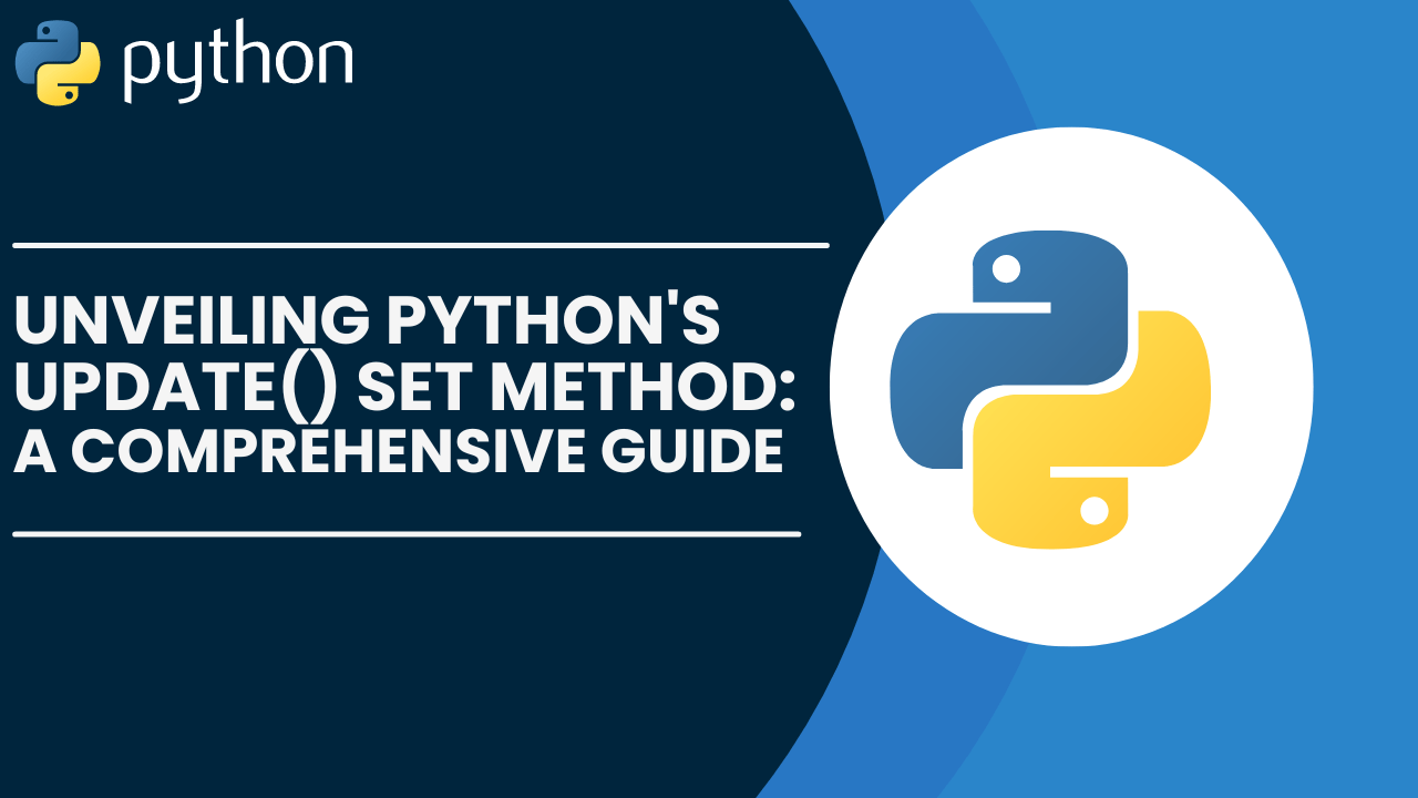 Unveiling Python's update() Set Method A Comprehensive Guide