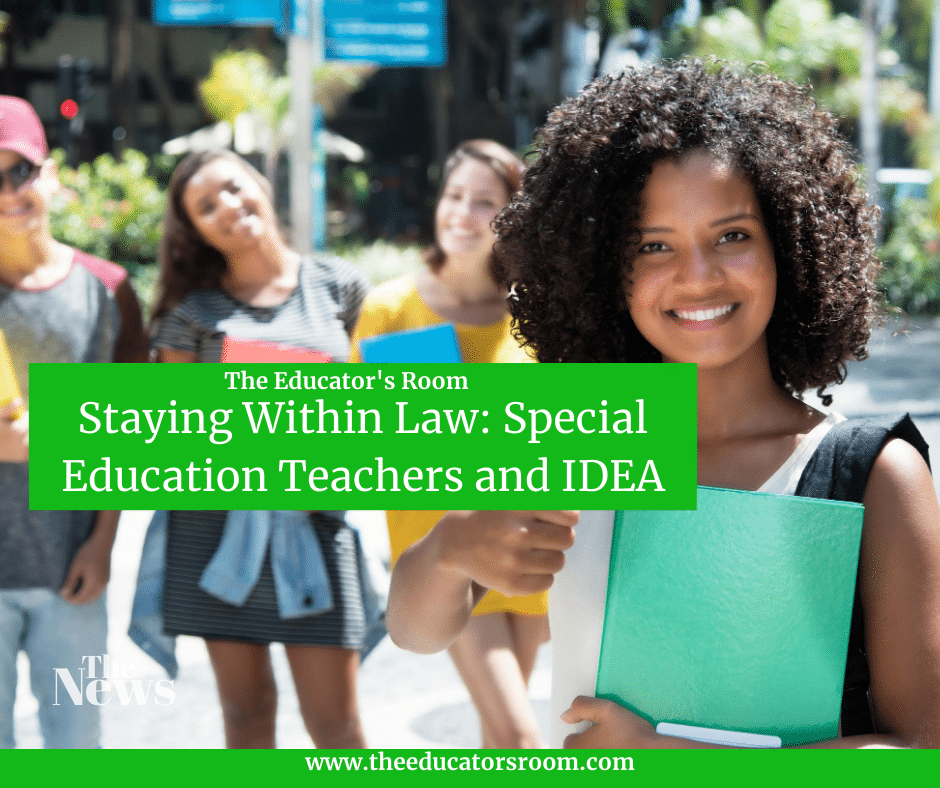 Staying Within Law Special Education Teachers and IDEA The Educators