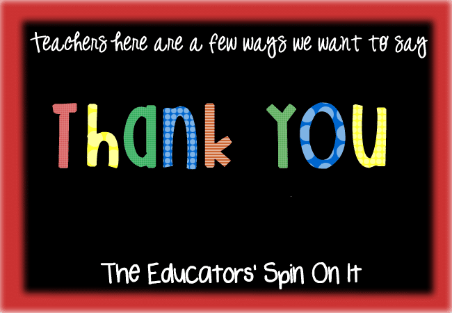 saying thank you to a teacher Ways To Say Thank You To A Teacher - The Educators' Spin On It