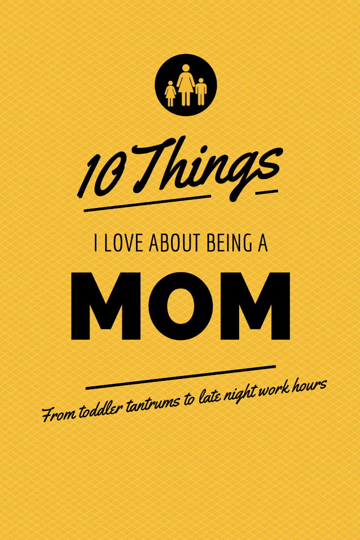 10 Things I Love About Being a MOM! The Educators' Spin On It
