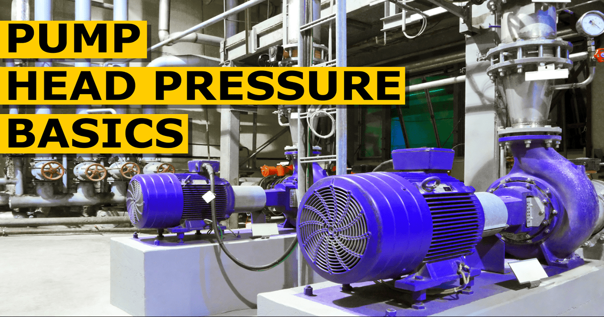 Pump Head Pressure Basics The Engineering Mindset