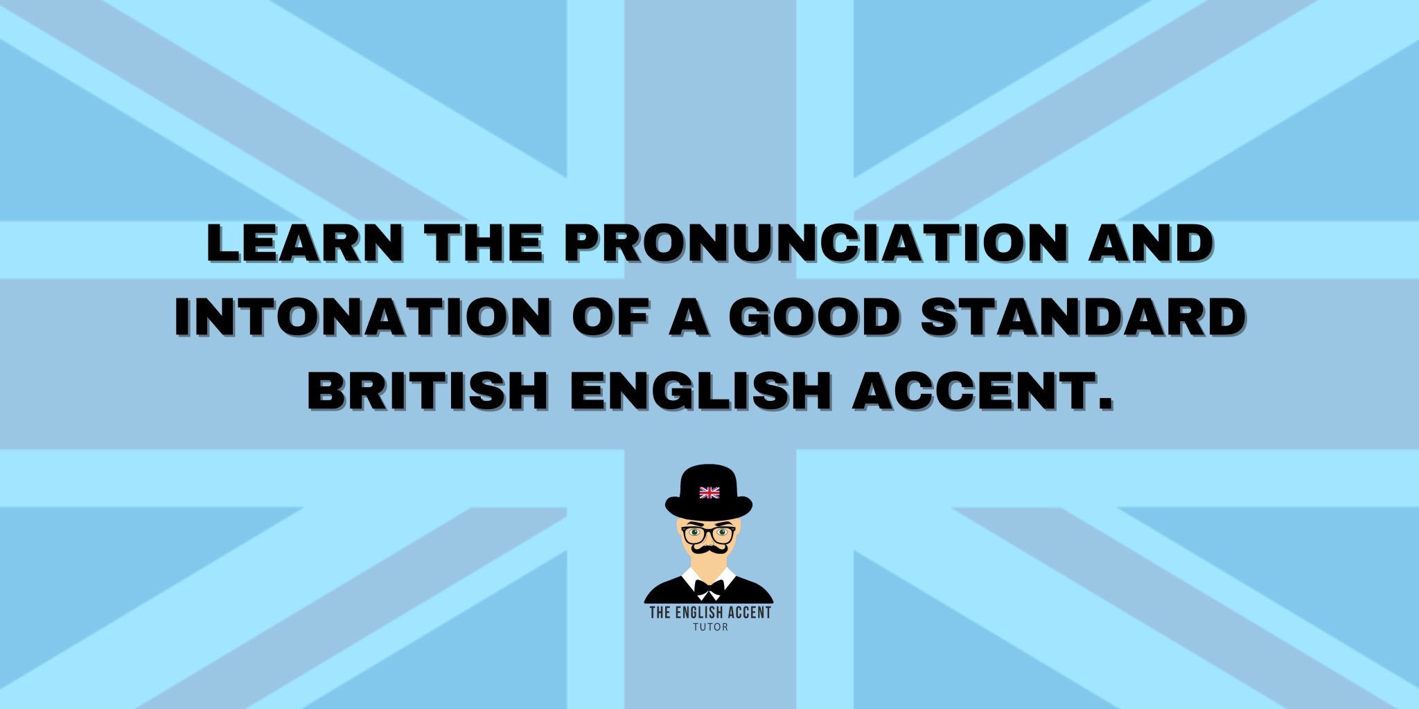 British Accents The English Accent Tutor