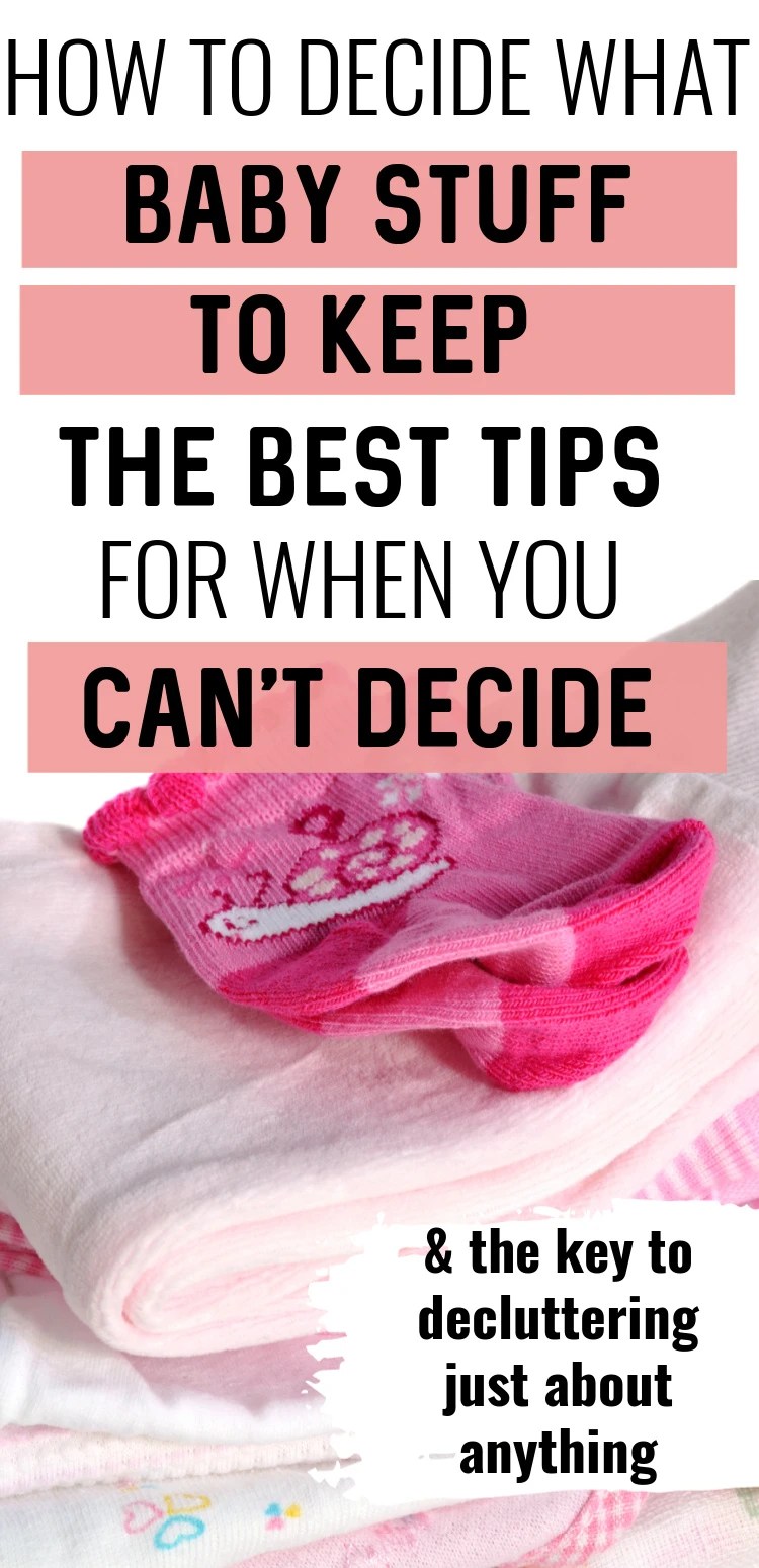 What Baby Stuff Should I Keep? Clear Guidelines For Difficult Decisions