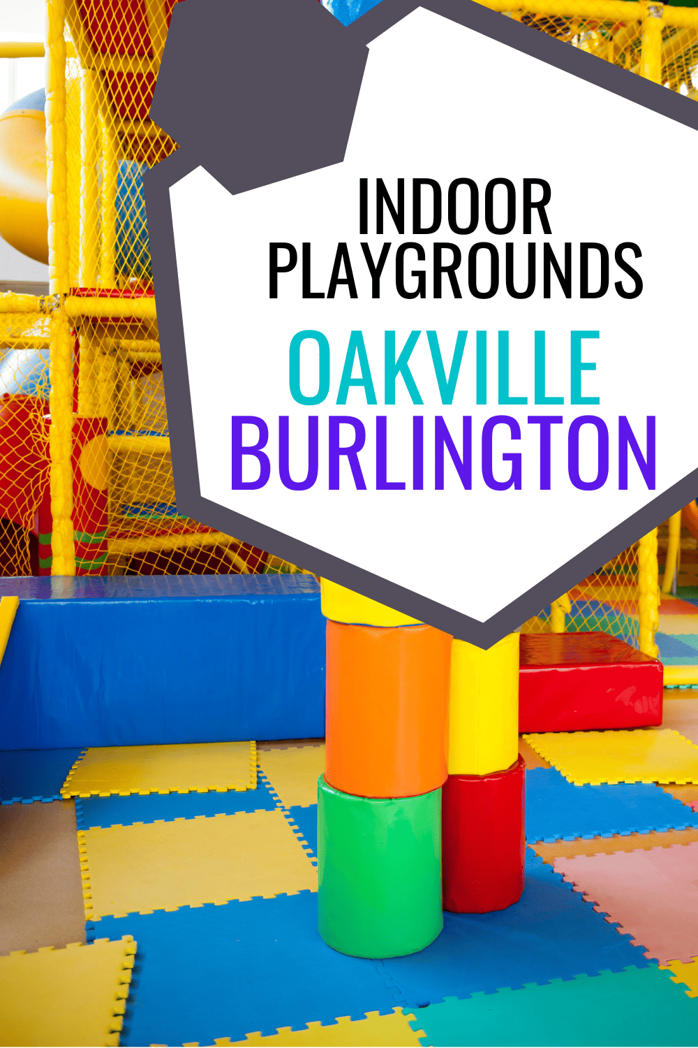 Indoor Playgrounds in Oakville And Burlington The Exploring Family