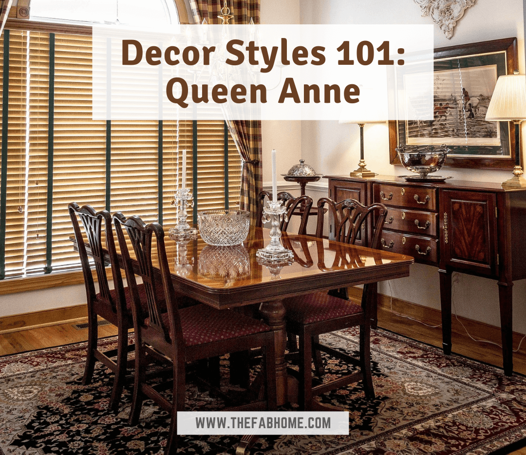 Decor Styles 101 Queen Anne