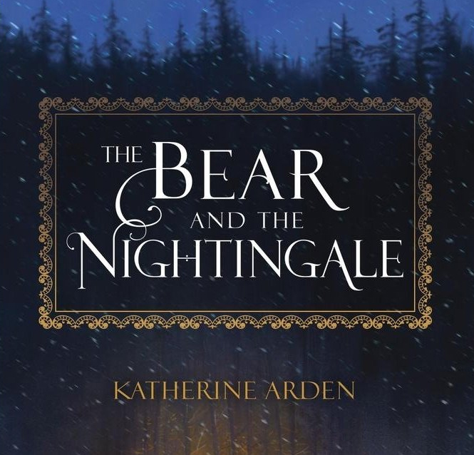 The Bear and the Nightingale by Katherine Arden The Fantasy Inn