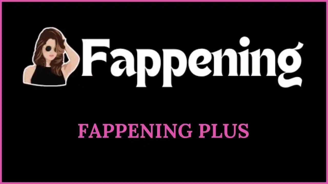 Fappening Plus Updates Explore What Everyone is Talking About