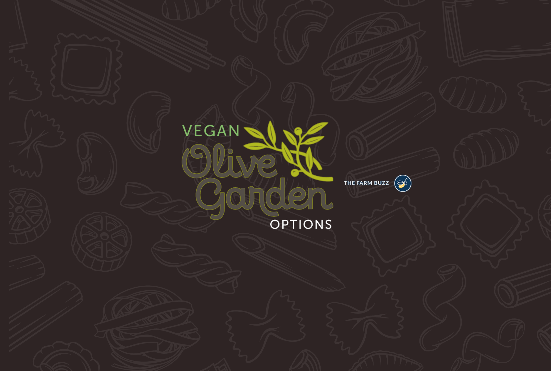 Vegan Olive Garden Options THE FARM BUZZ