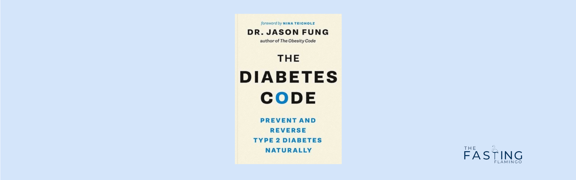 The Diabetes Code The Top 5 Takeaways Fasting Flamingos