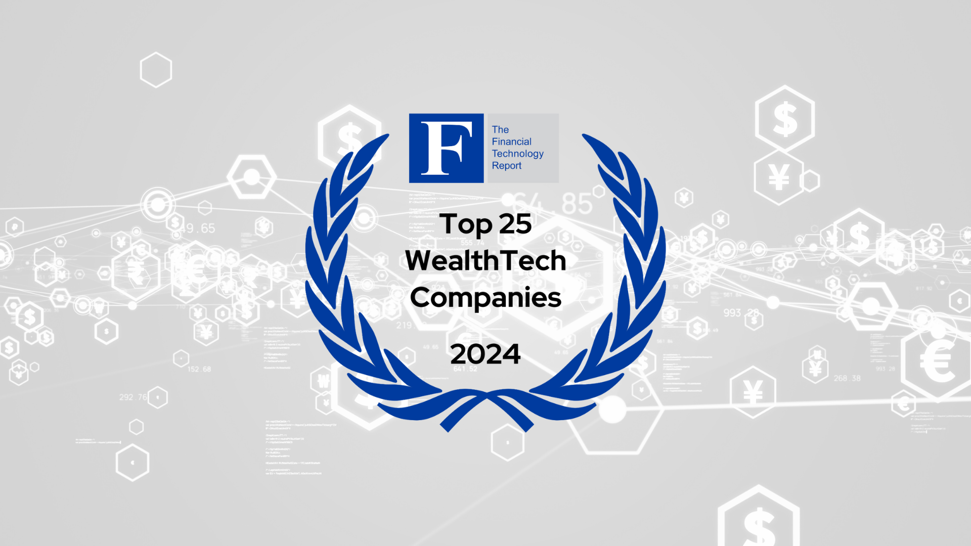 The Top 25 WealthTech Companies of 2024 The Financial Technology Report.