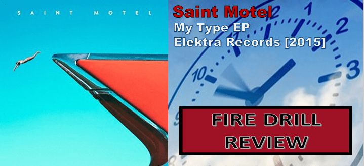 Saint Motel My Type EP [Album Review] The Fire Note