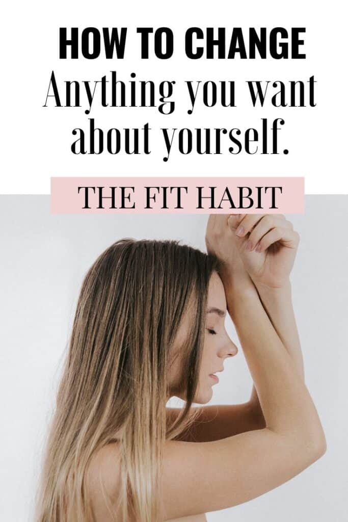 How to change anything you want about yourself in 2 simple steps