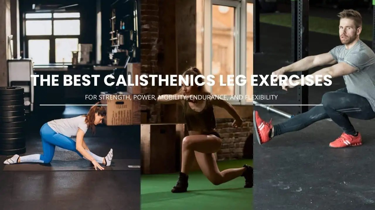 20 Best Calisthenics Leg Exercises & Workout Routine