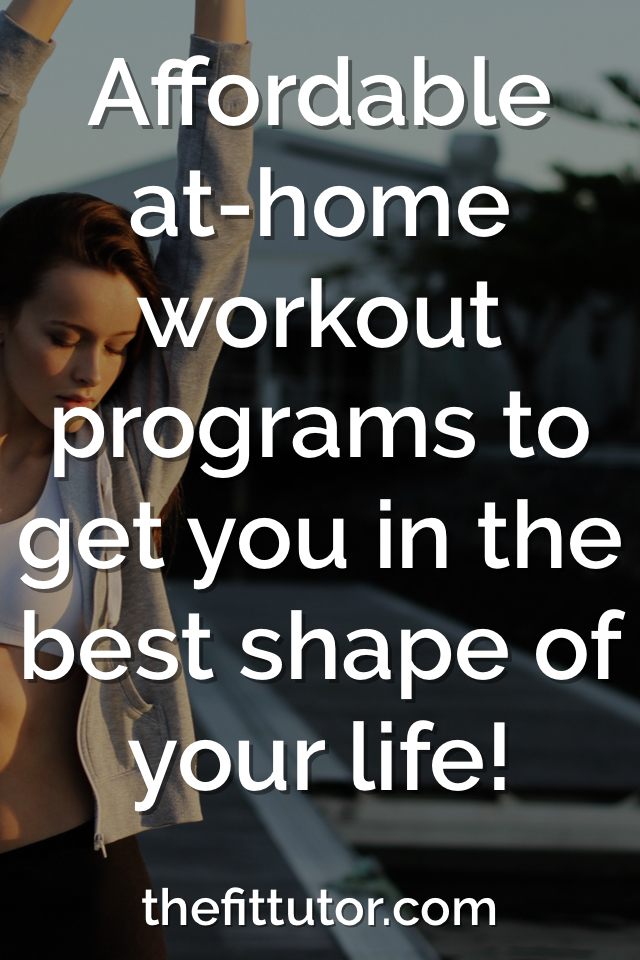 These At Home Workout Programs Will Get You In Great Shape