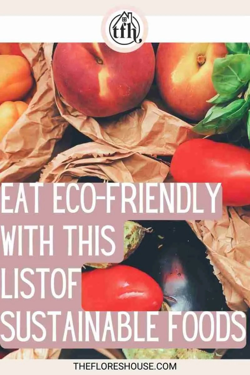 Sourcing Sustainable Foods A Path Towards a Greener Plate The Flores