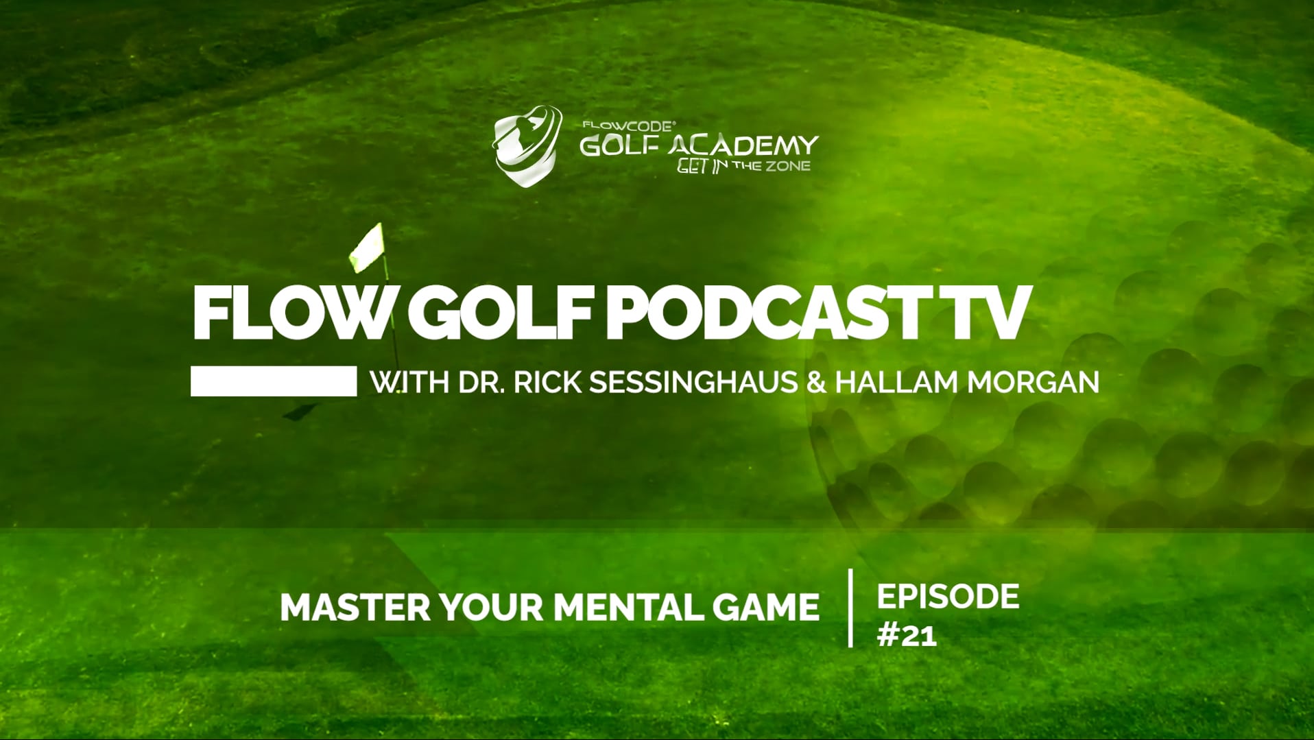 Master your mental game Flow Golf Podcast TV Rick Sessinghaus