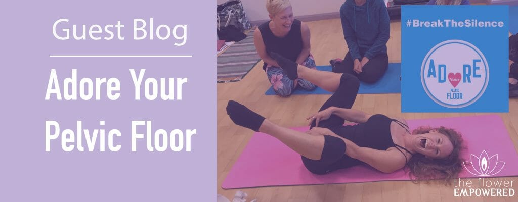 Adore Your Pelvic Floor Guest Blog Louise Field (Nov 2018)